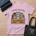 I Contain Multitudes Mostly Books T-Shirt