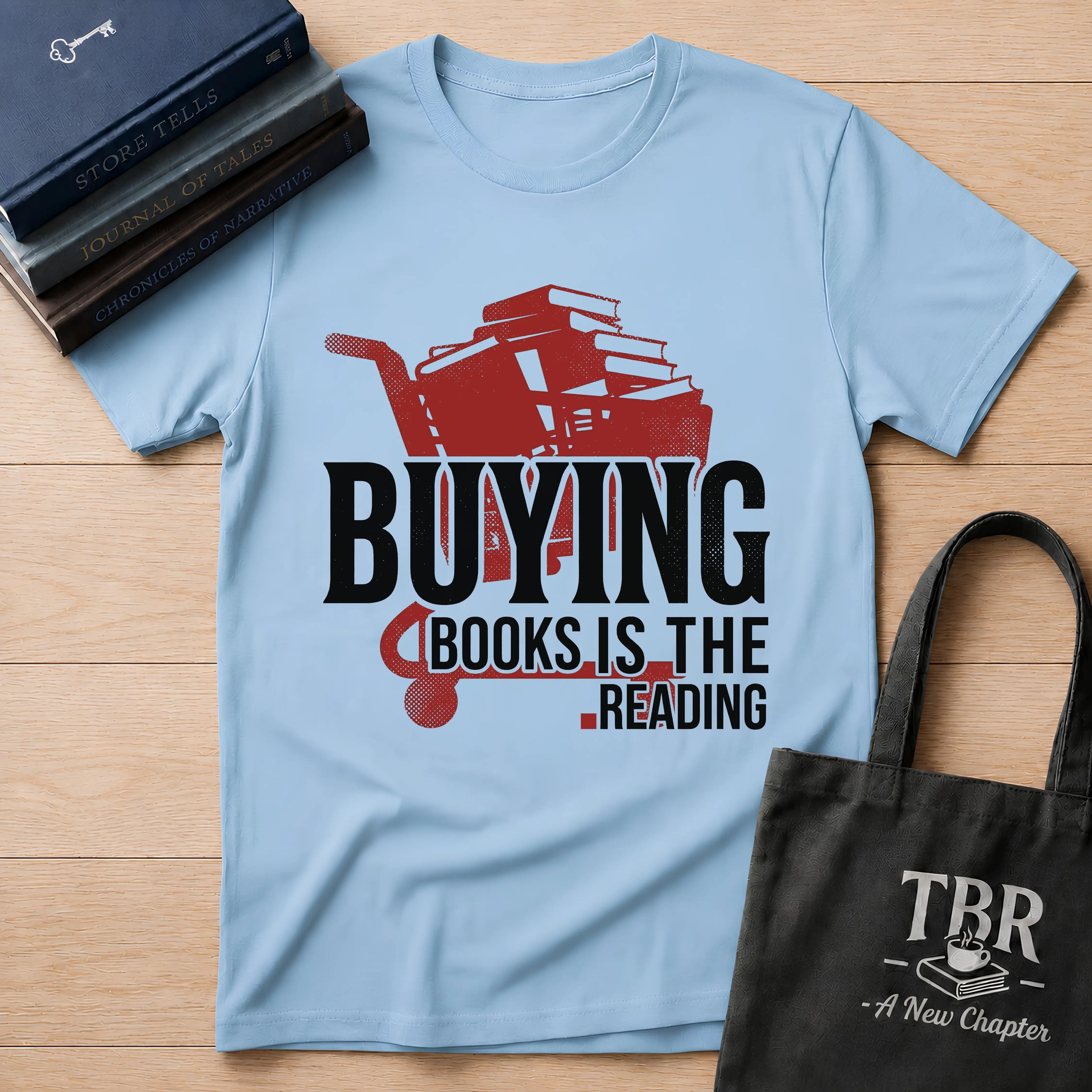 Buying Books Is The Reading T-Shirt