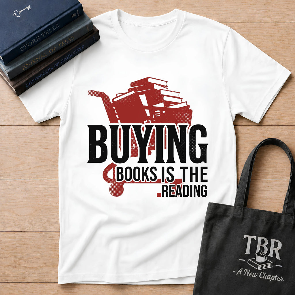 Buying Books Is The Reading T-Shirt