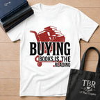 Buying Books Is The Reading T-Shirt