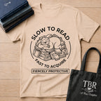 Slow To Read Fast To Acquire Fiercely Protective T-Shirt