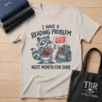 I Have A Reading Problem Next Month For Sure T-Shirt