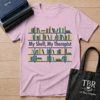 My Shelf My Therapist T-Shirt