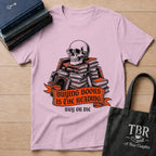 Buying Books Is The Reading - Buy Or Die T-Shirt