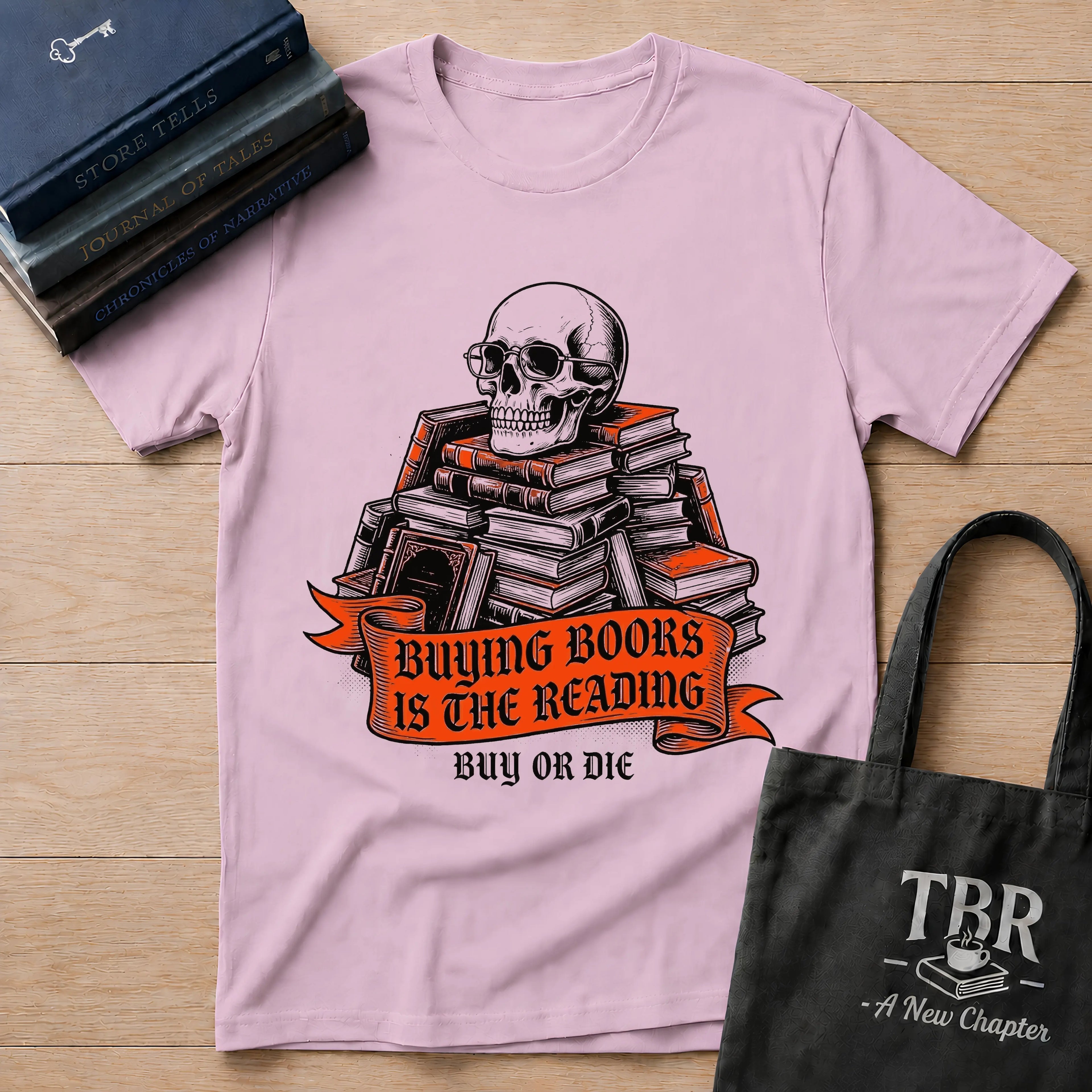 Buying Books Is The Reading - Buy Or Die T-Shirt