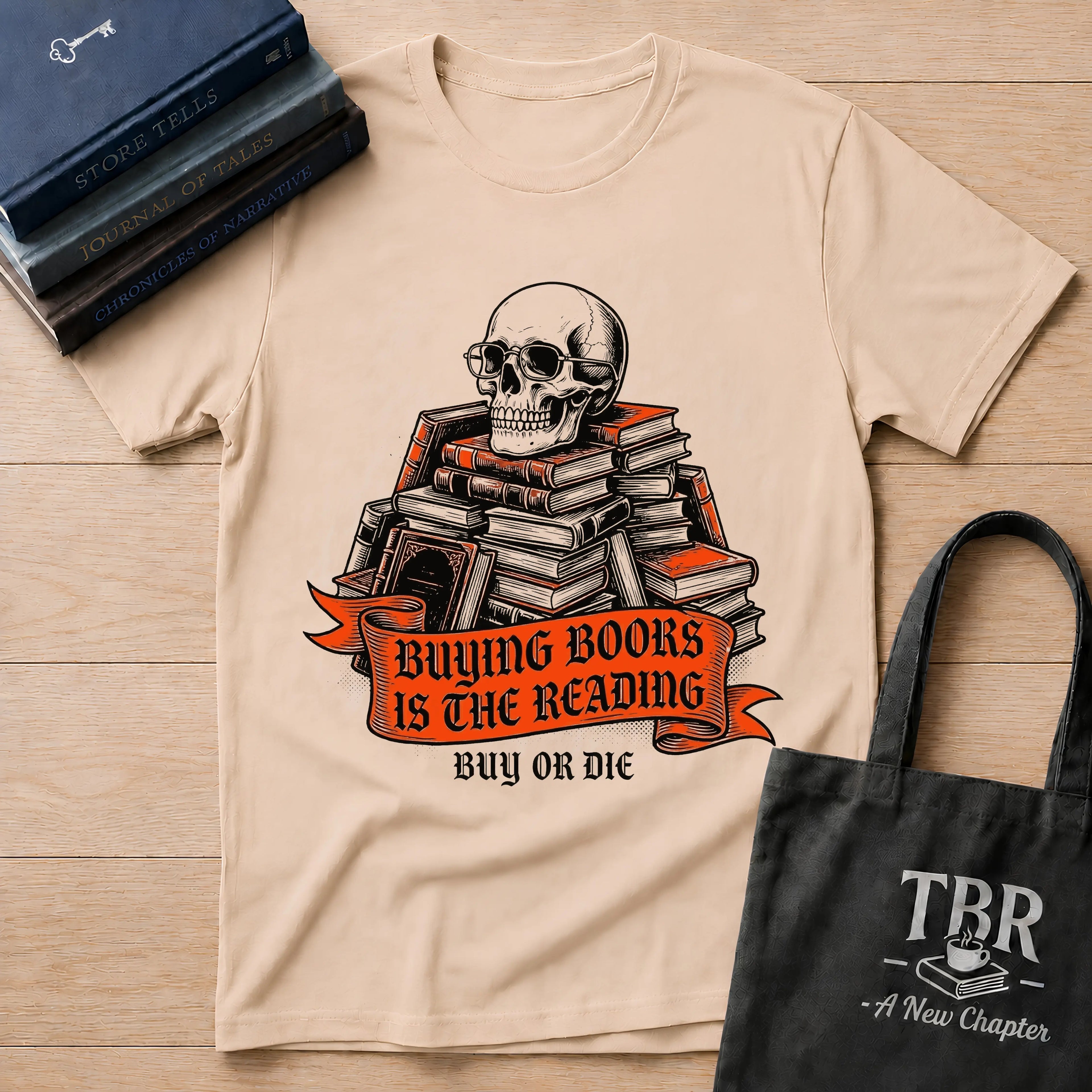 Buying Books Is The Reading - Buy Or Die T-Shirt