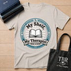 My Shelf My Therapist T-Shirt