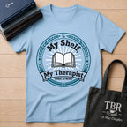 My Shelf My Therapist T-Shirt