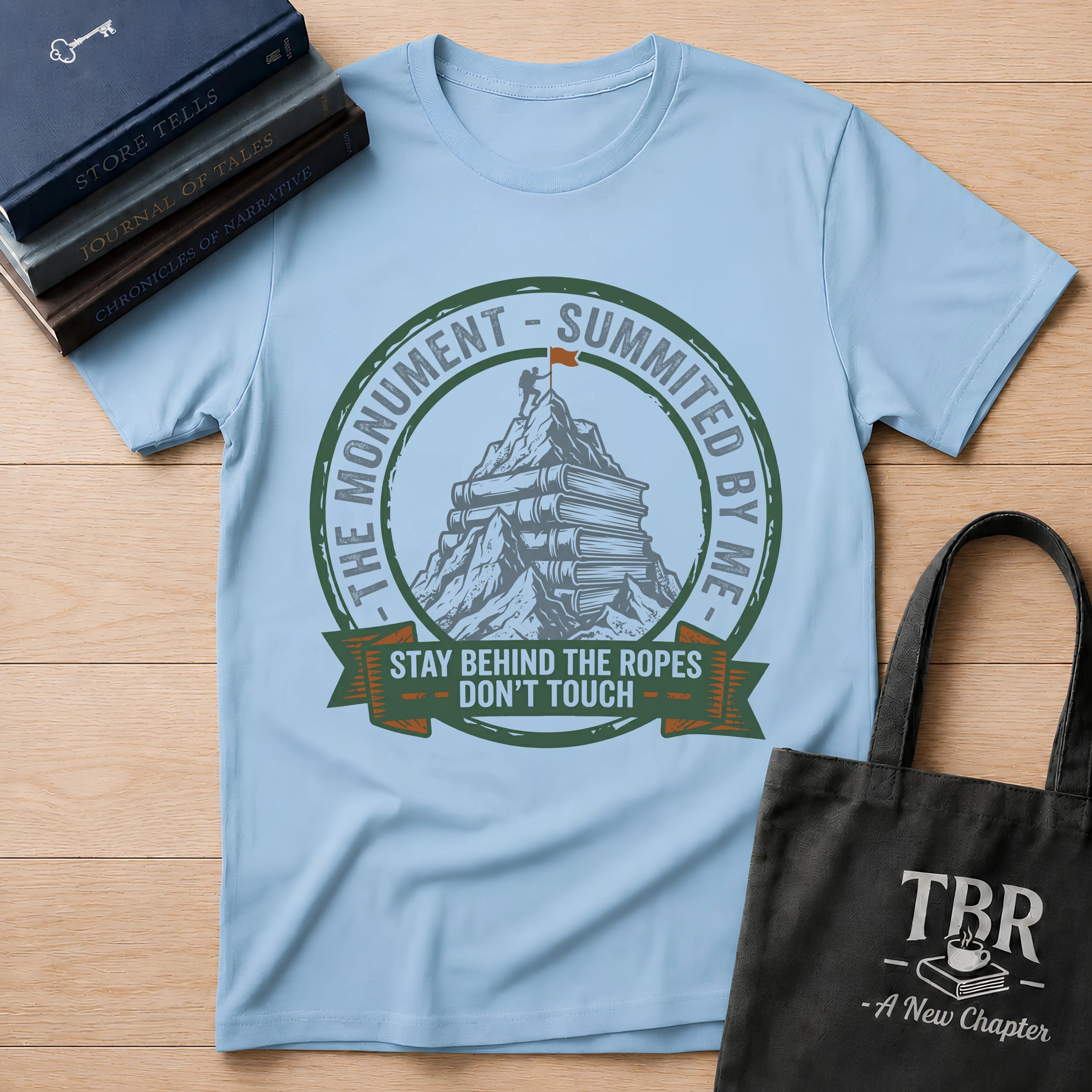 The Monument Summited By Me Stay Back Don't Touch T-Shirt