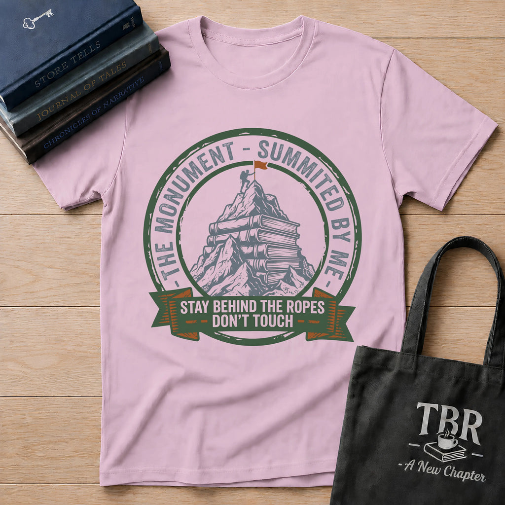 The Monument Summited By Me Stay Back Don't Touch T-Shirt