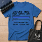 System Status Book Acquisition Buying Mode Active T-Shirt