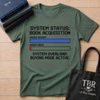 System Status Book Acquisition Buying Mode Active T-Shirt