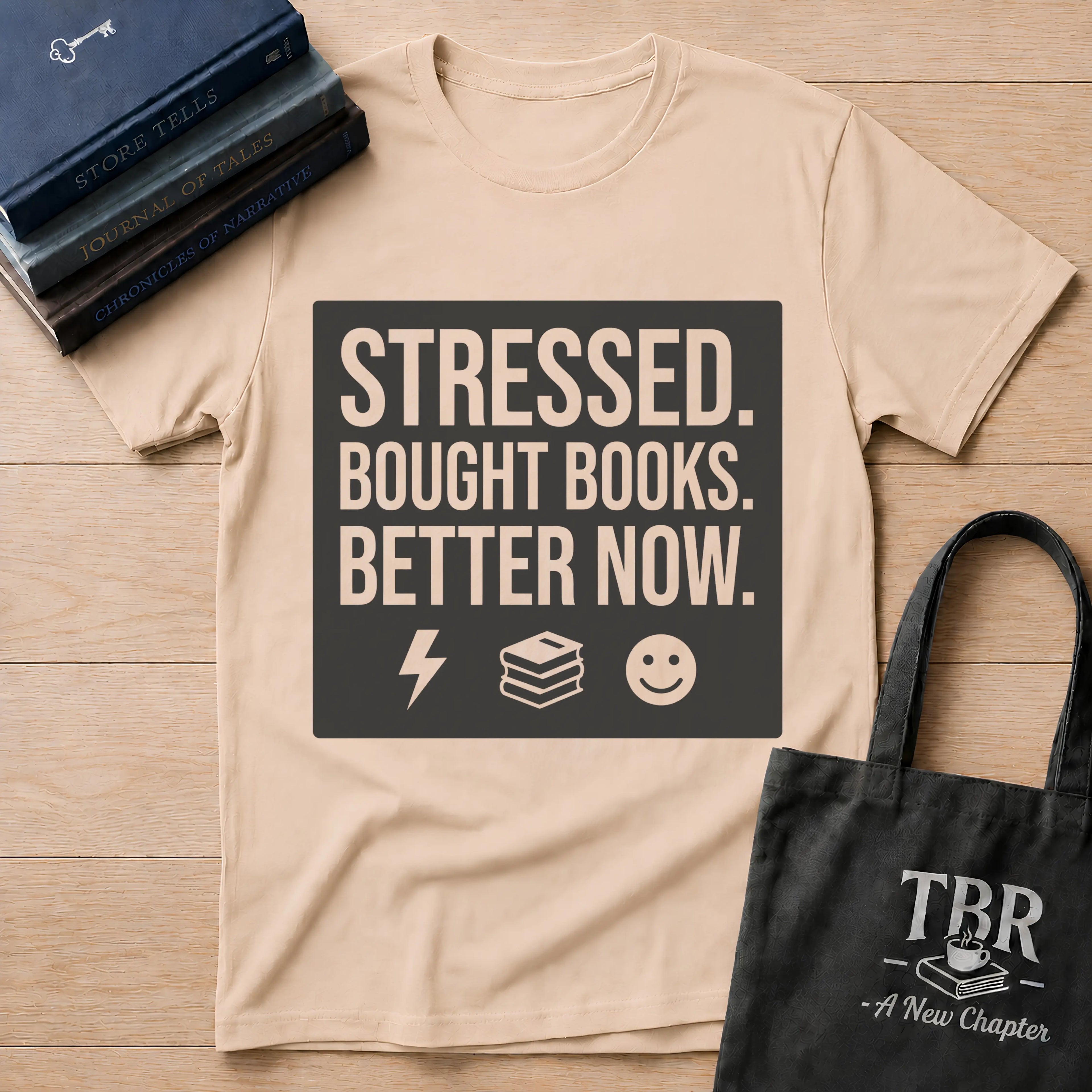Stressed Bought Books Better Now T-Shirt