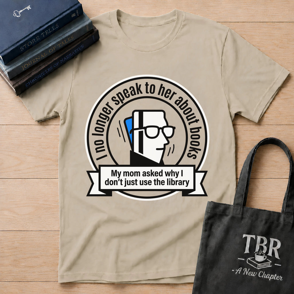 I No Longer Speak To Her About Books Mom Library T-Shirt
