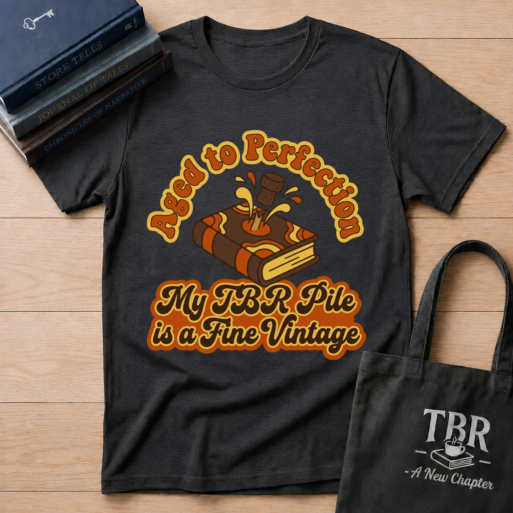 Aged To Perfection My TBR Is A Fine Vintage T-Shirt