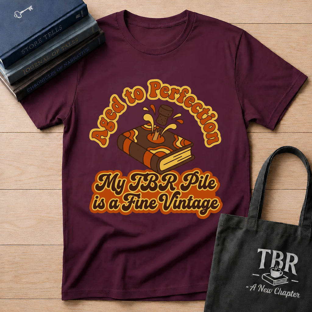 Aged To Perfection My TBR Is A Fine Vintage T-Shirt