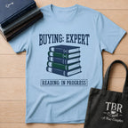 Buying Expert Reading In Progress T-Shirt
