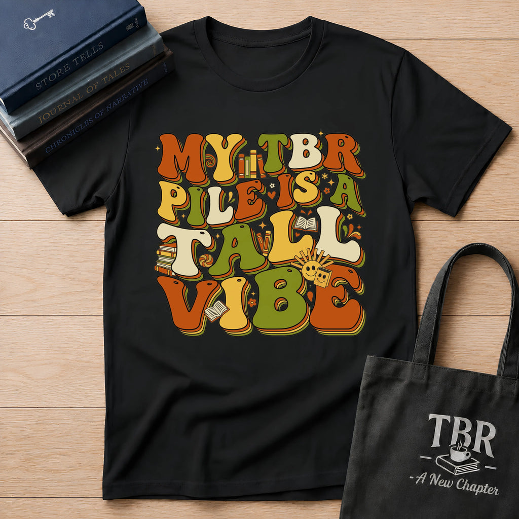 My TBR Pile Is A Tall Vibe T-Shirt