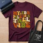 My TBR Pile Is A Tall Vibe T-Shirt