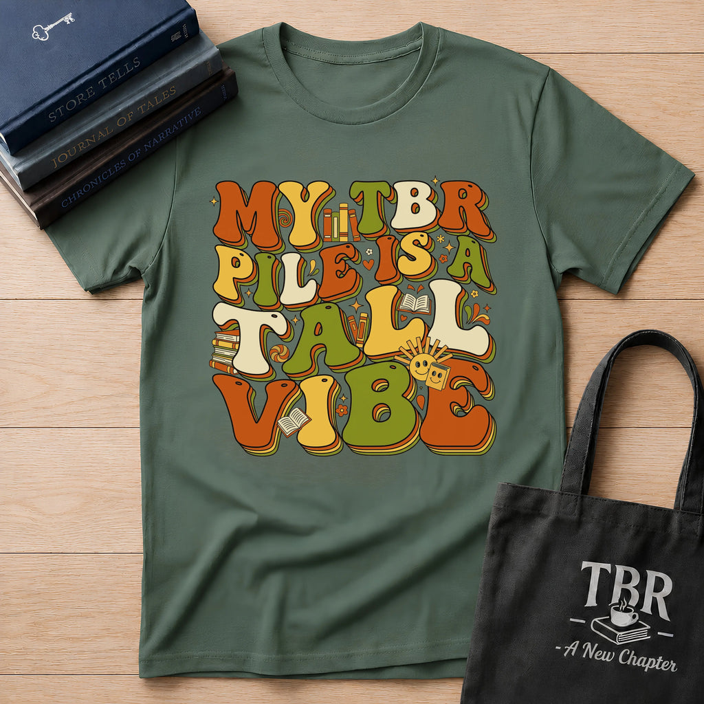 My TBR Pile Is A Tall Vibe T-Shirt