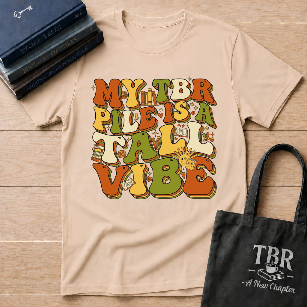 My TBR Pile Is A Tall Vibe T-Shirt