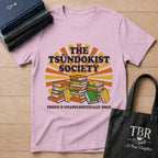 The Tsundokist Society Proud Unapologetically  T-Shirt