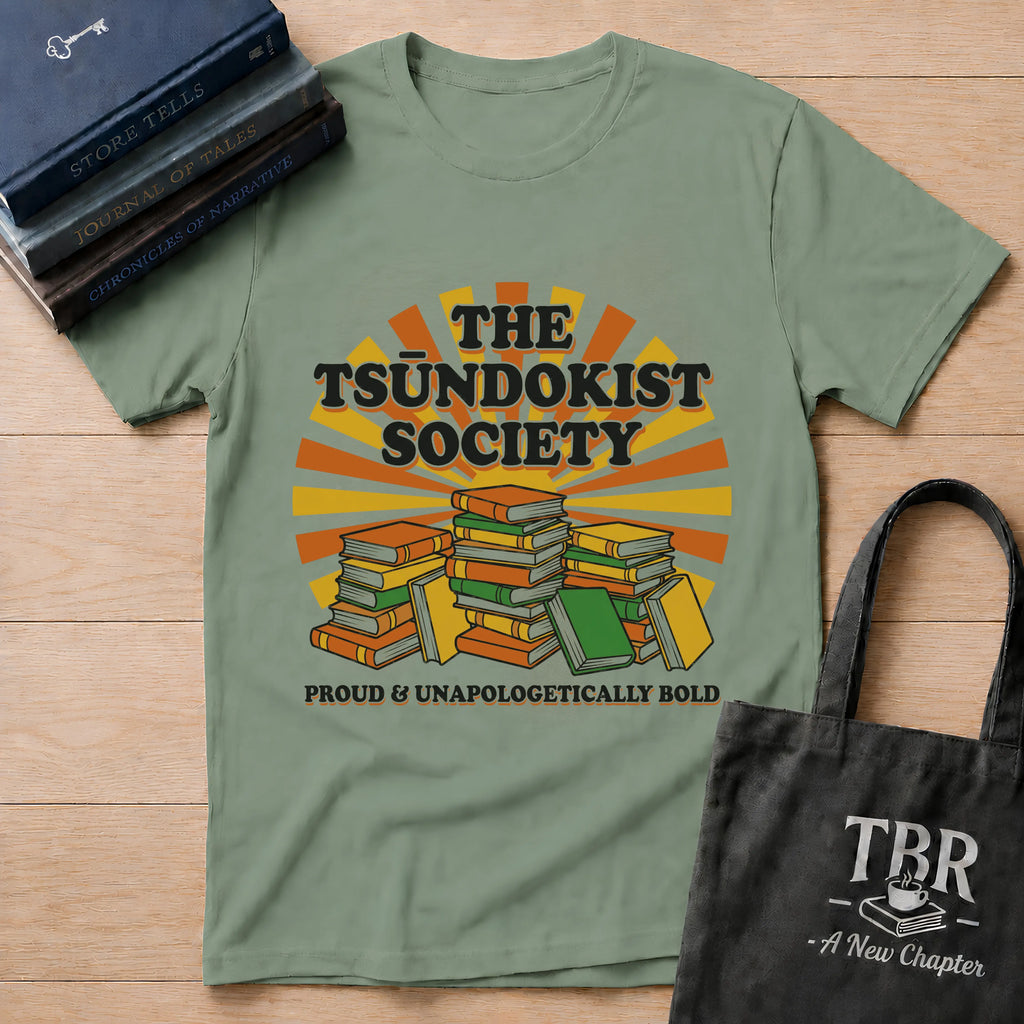 The Tsundokist Society Proud Unapologetically  T-Shirt