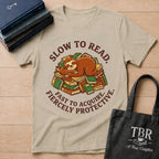 Slow To Read Fast To Acquire T-Shirt