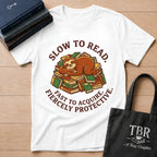 Slow To Read Fast To Acquire T-Shirt