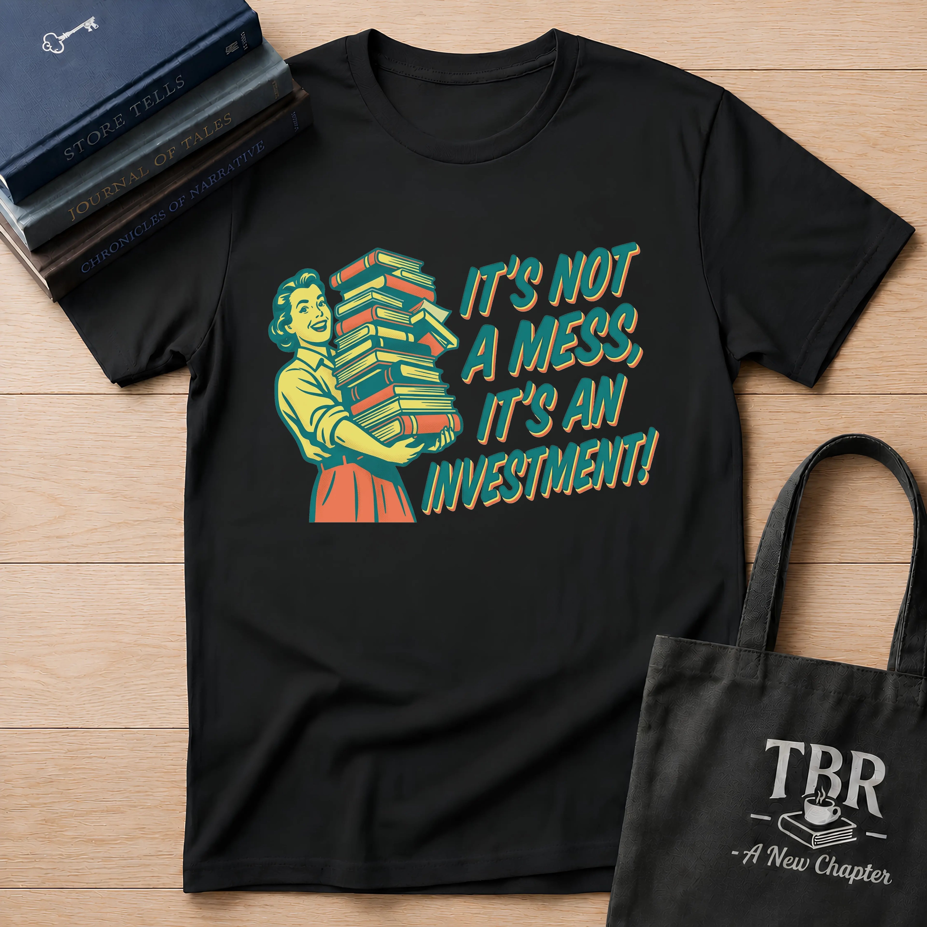 It's Not A Mess It's An Investment T-Shirt