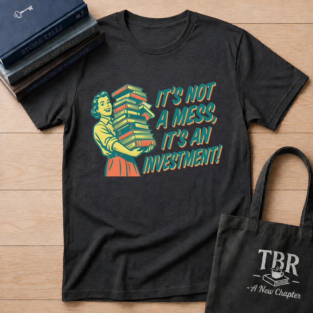It's Not A Mess It's An Investment T-Shirt