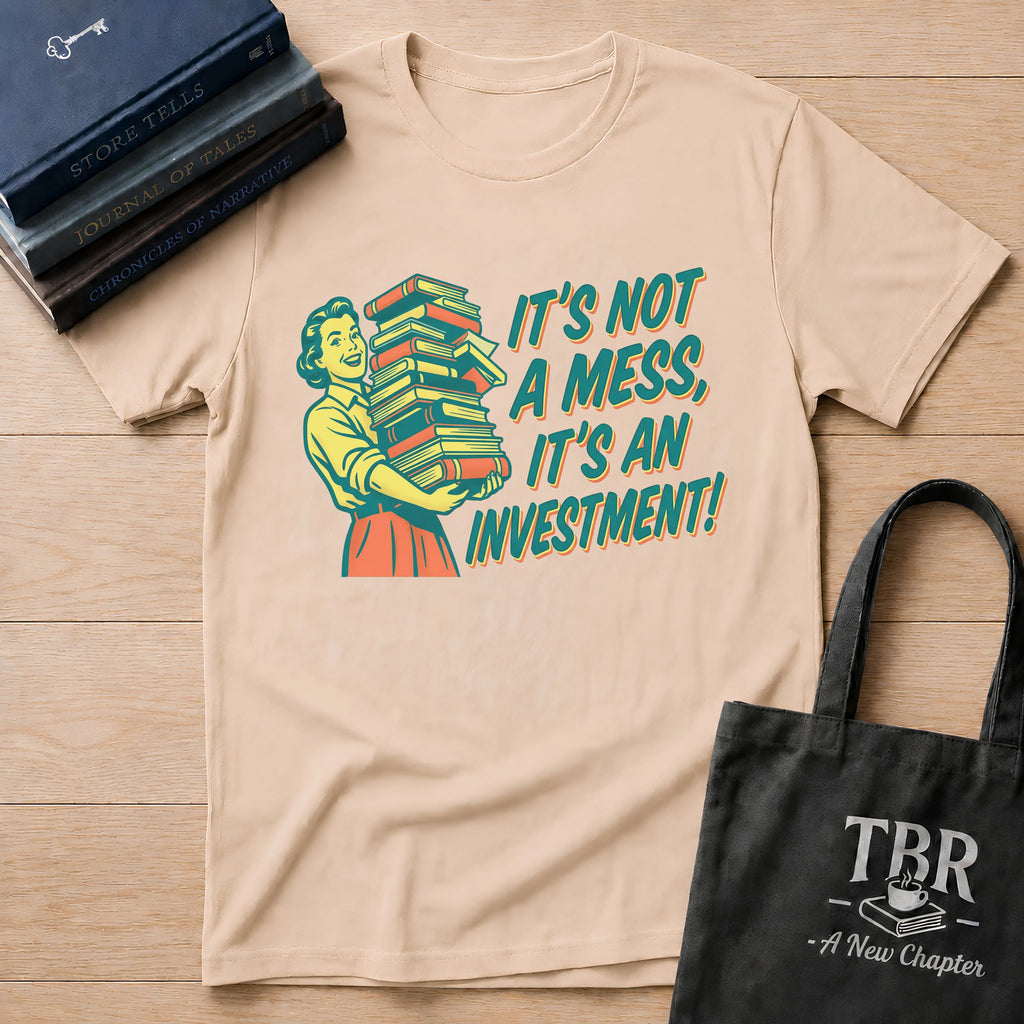 It's Not A Mess It's An Investment T-Shirt