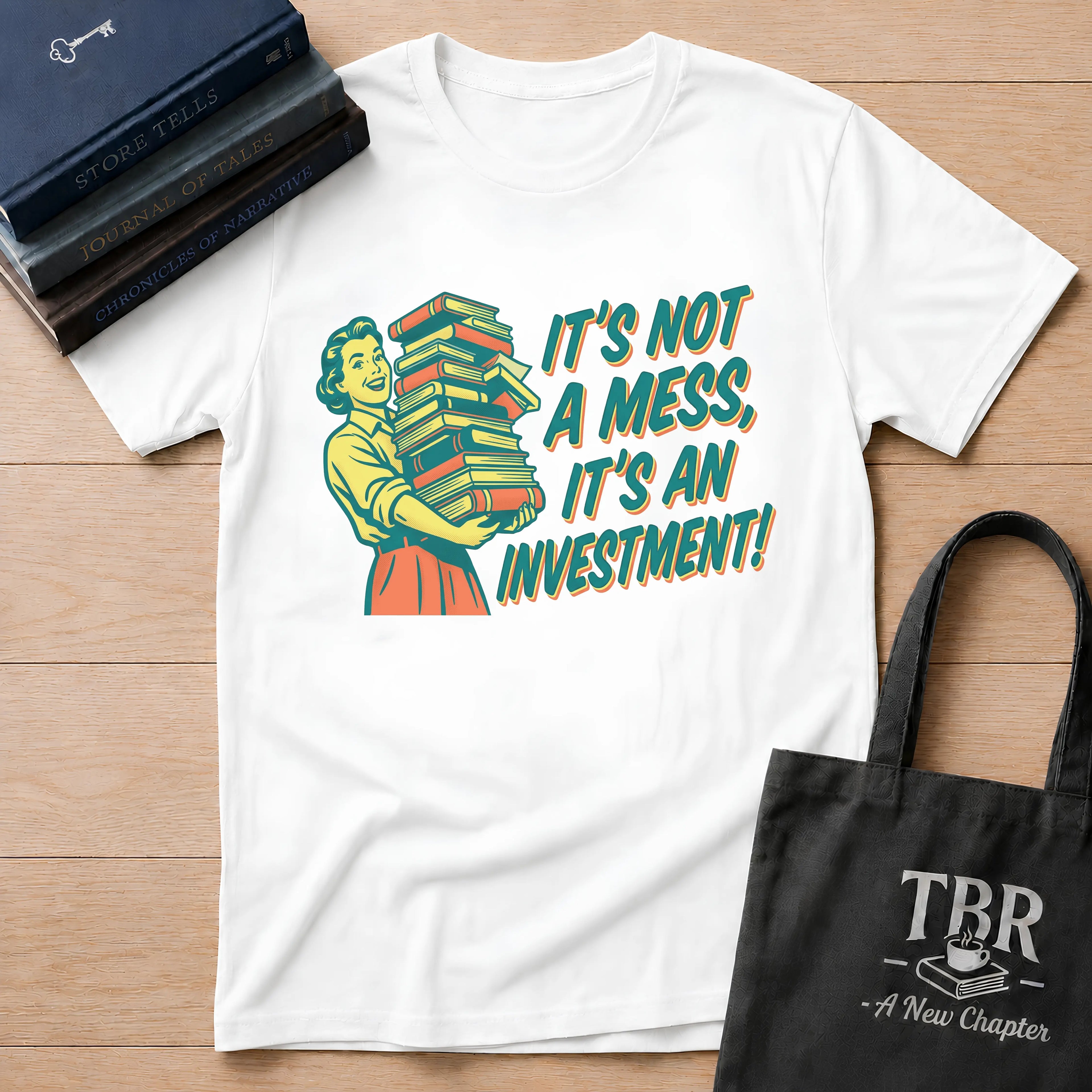 It's Not A Mess It's An Investment T-Shirt