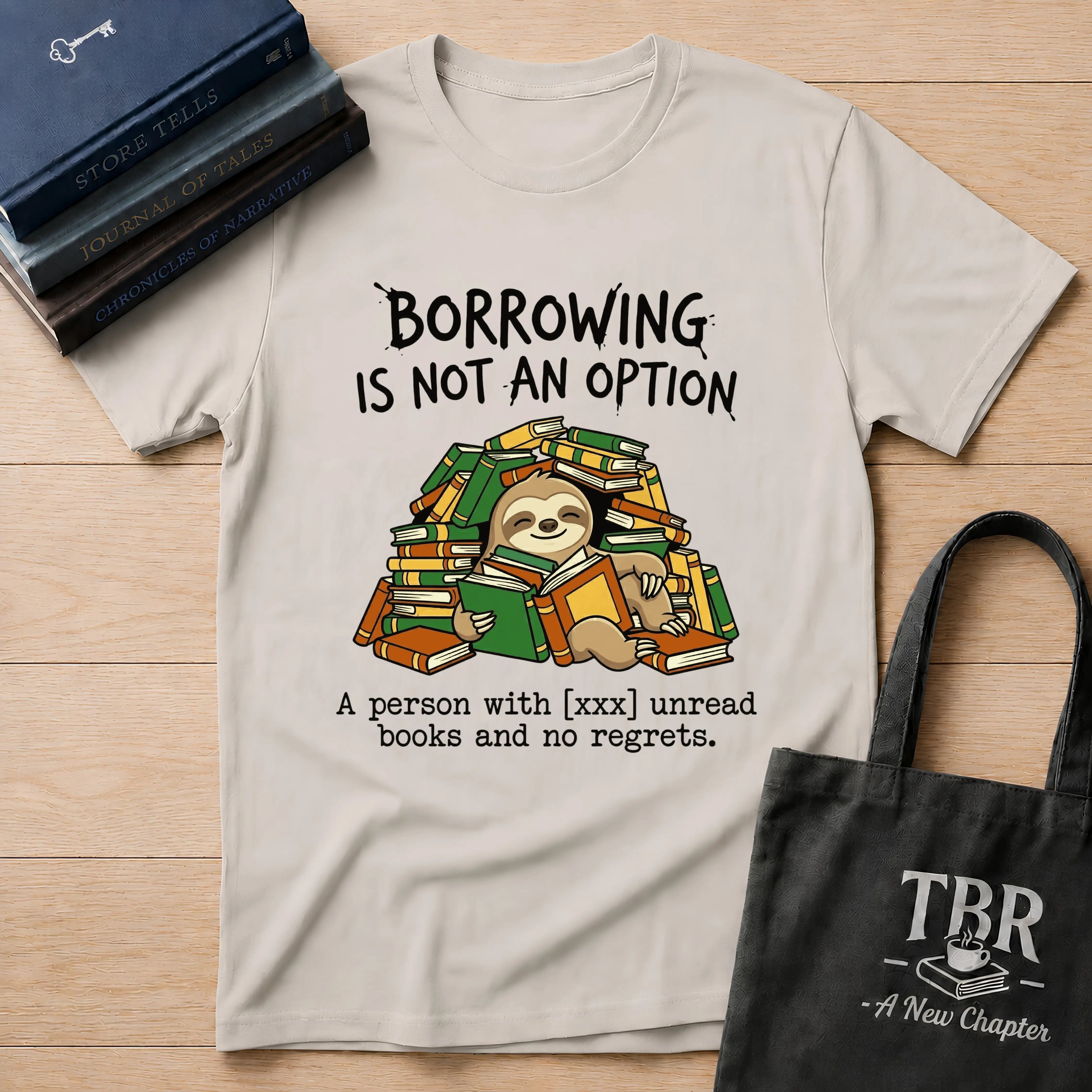 Borrowing Is Not An Option T-Shirt