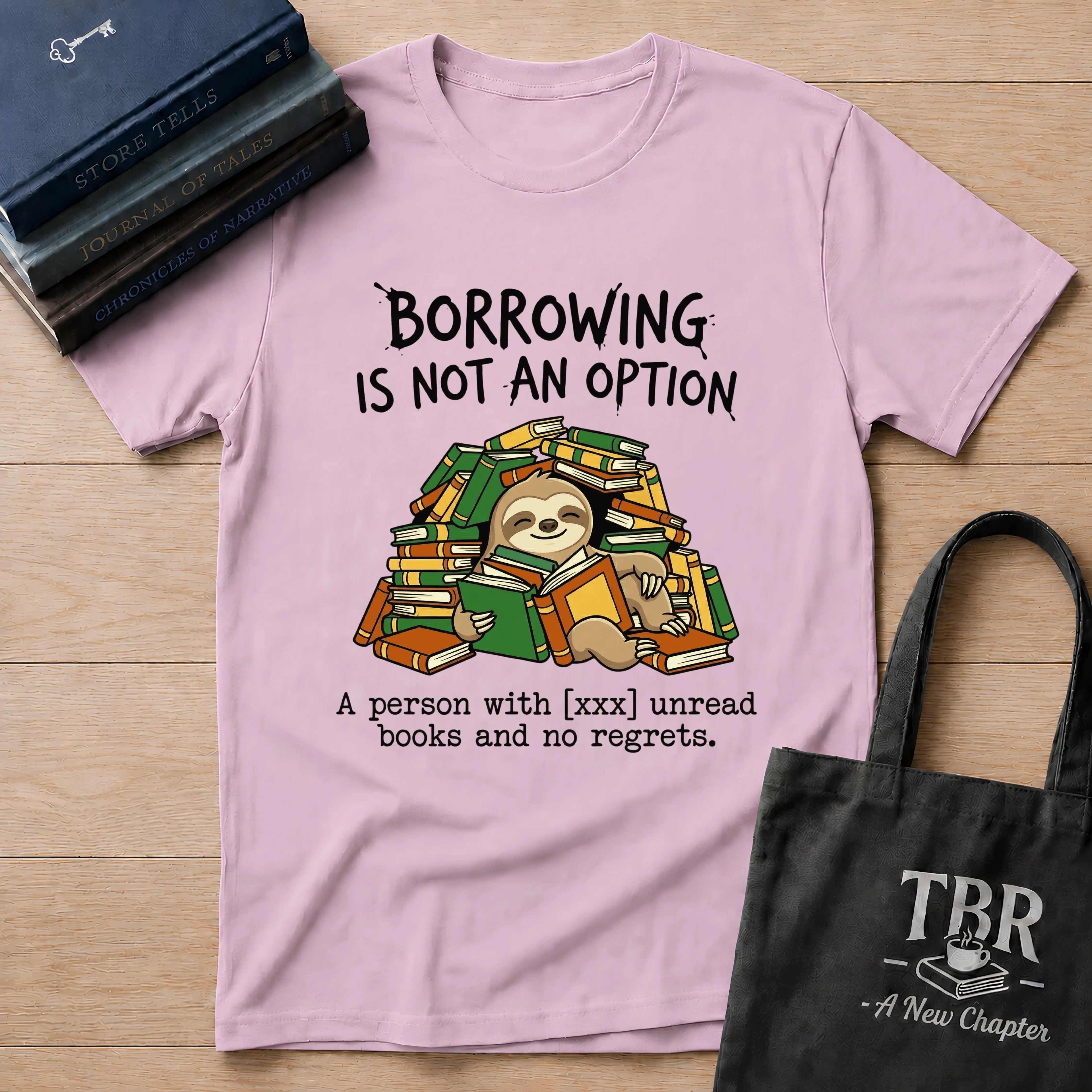Borrowing Is Not An Option T-Shirt