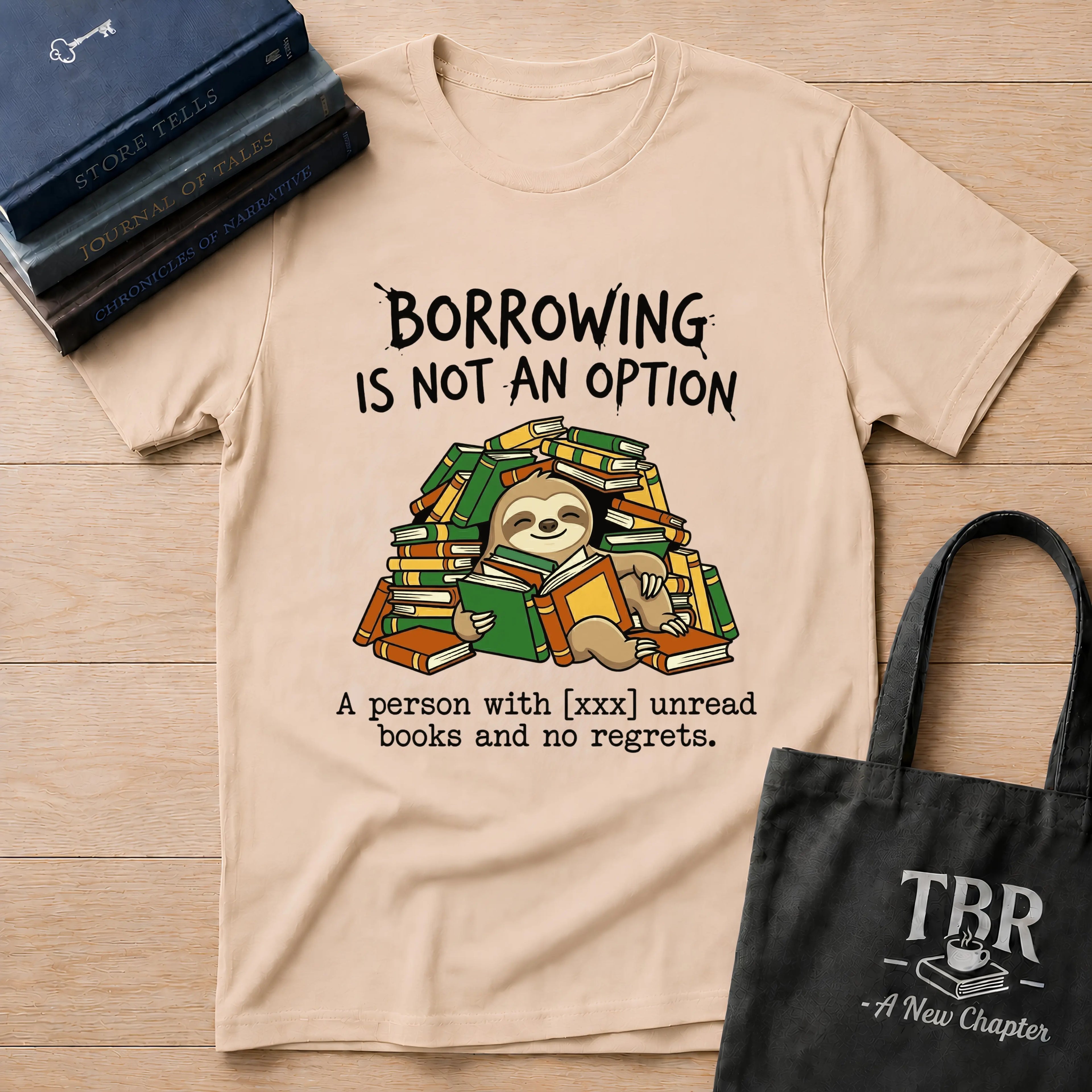 Borrowing Is Not An Option T-Shirt