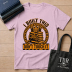 Don't Touch It T-Shirt