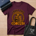 Don't Touch It T-Shirt