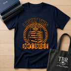 Don't Touch It T-Shirt