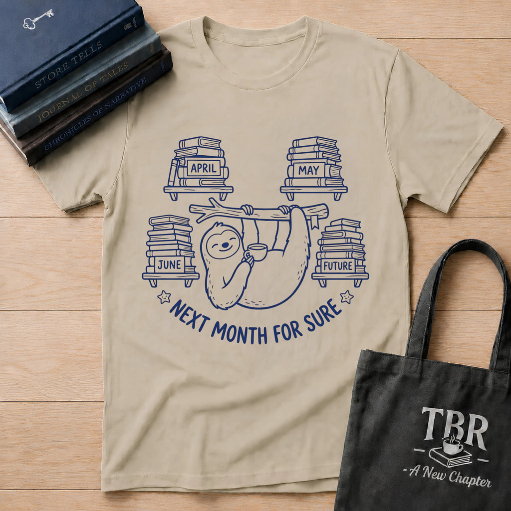 Next Month For Sure T-Shirt