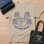 Next Month For Sure T-Shirt
