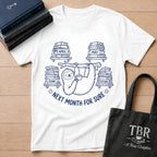 Next Month For Sure T-Shirt