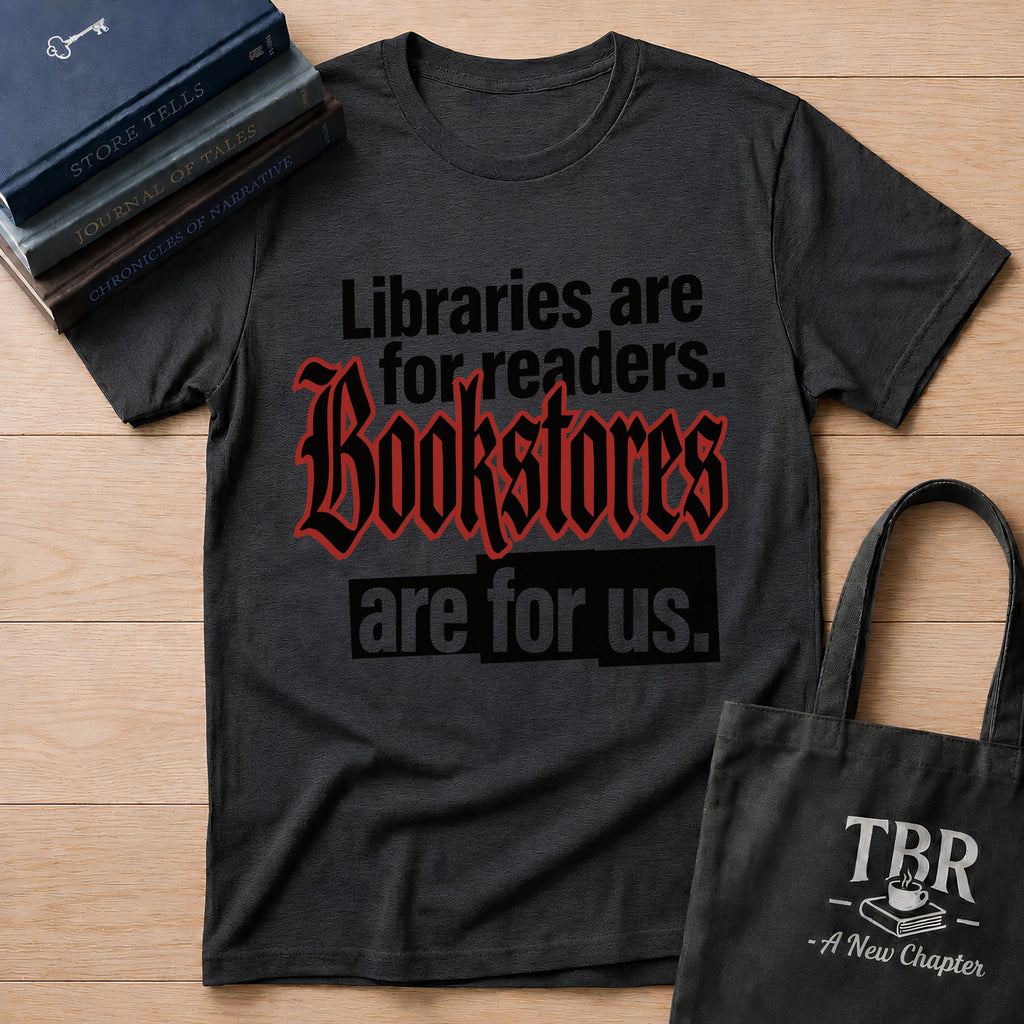 Bookstores Are For Us T-Shirt