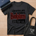 Bookstores Are For Us T-Shirt