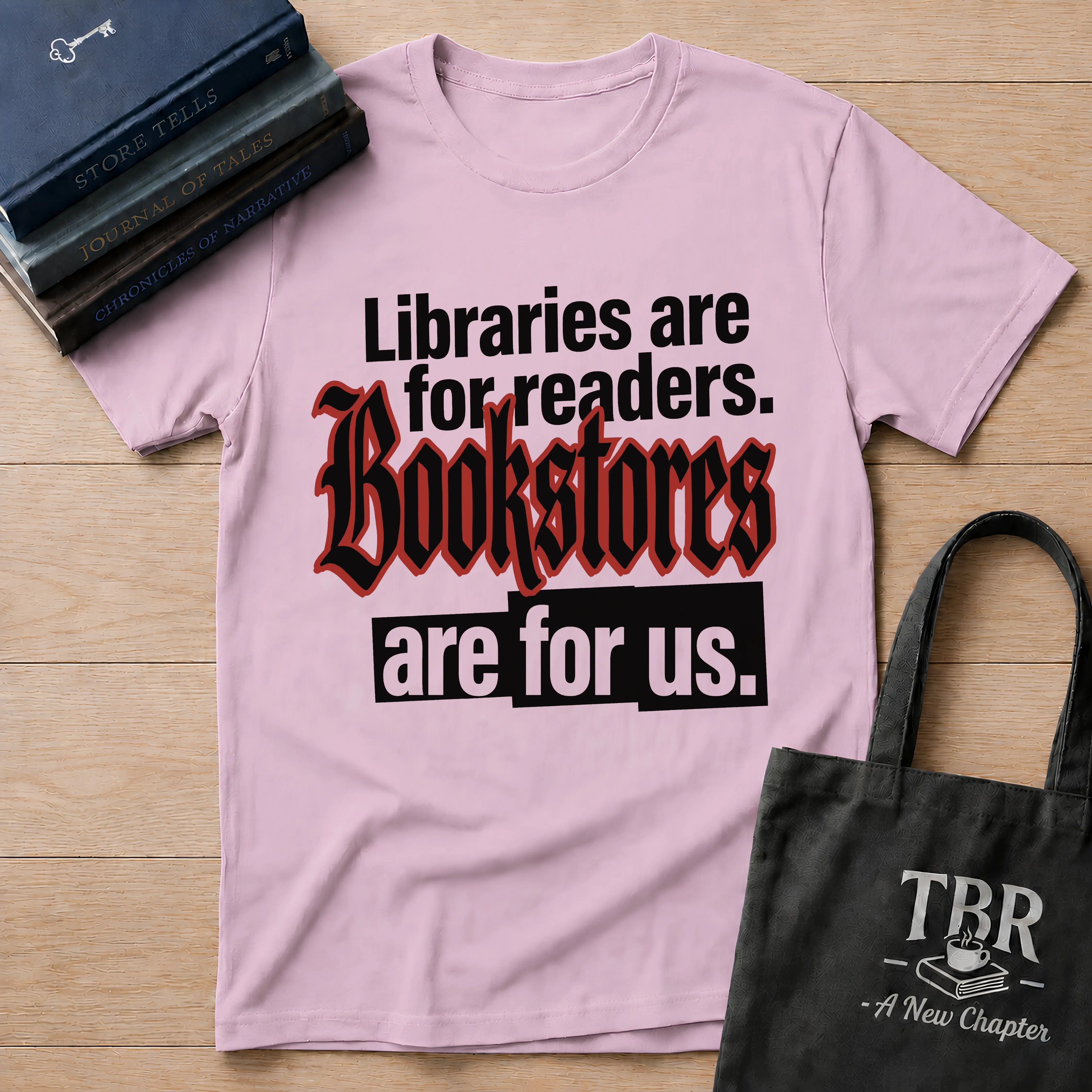 Bookstores Are For Us T-Shirt