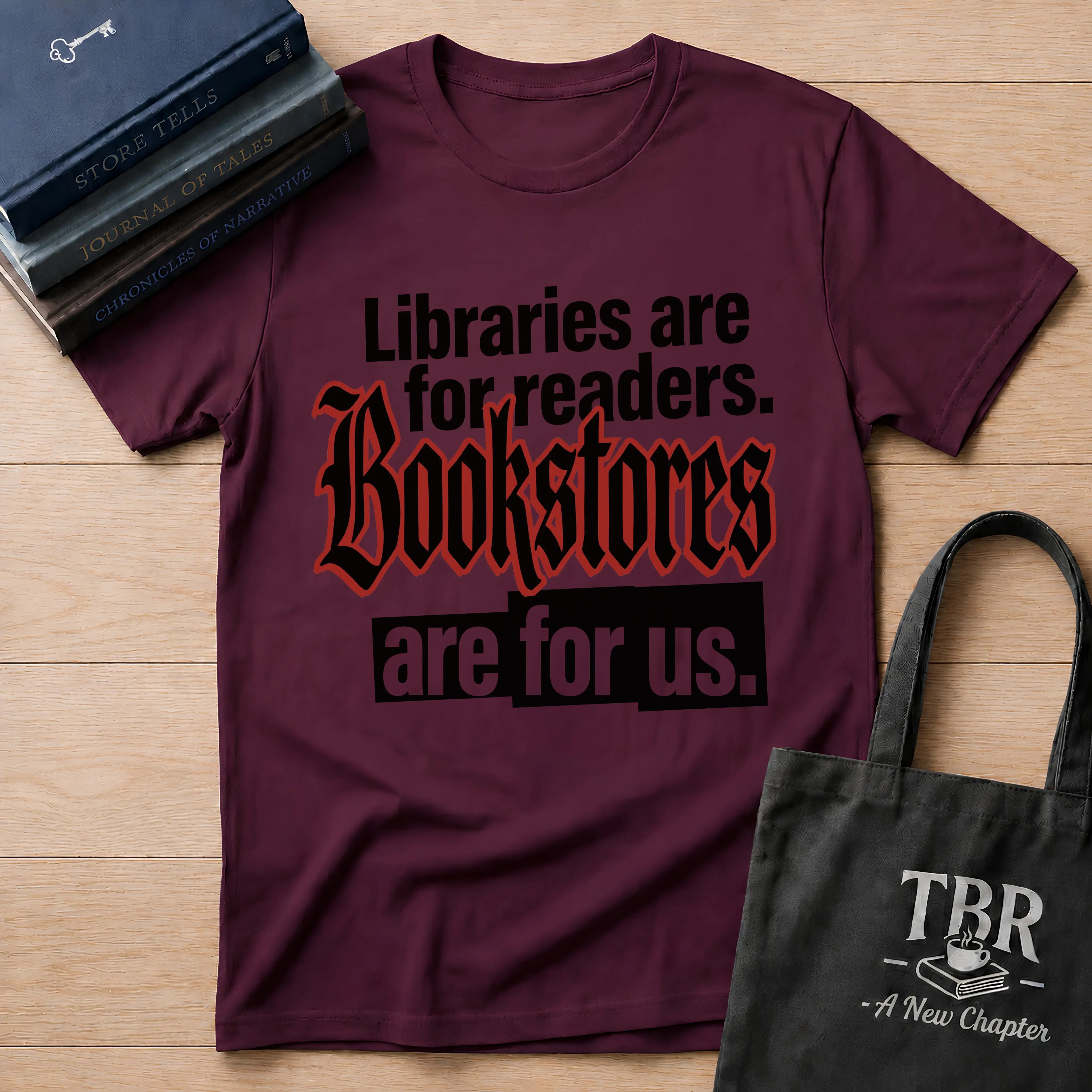 Bookstores Are For Us T-Shirt