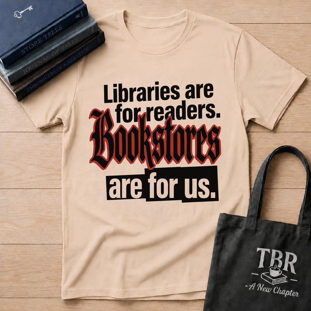 Bookstores Are For Us T-Shirt