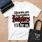 Bookstores Are For Us T-Shirt