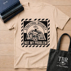 Structural Integrity Not My Problem T-Shirt