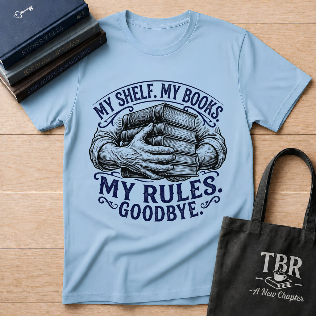 My Shelf My Books My Rules Goodbye T-Shirt